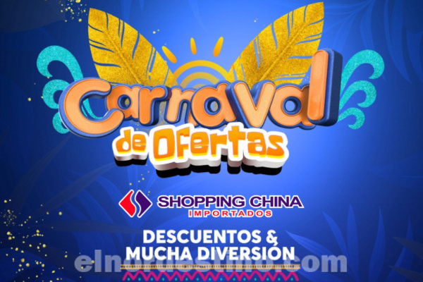 Celebrá el Carnaval de Ofertas en Shopping China Importados de Pedro Juan Caballero desde el 10 hasta el 14 de Febrero - El Nordestino