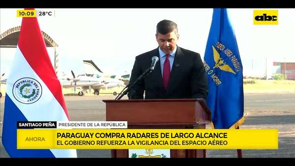 Paraguay adquiere radares de largo alcance: el país vuelve a recuperar su soberanía, dice Peña - ABC Noticias - ABC Color