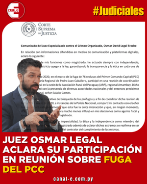 Juez Osmar Legal aclara su participación en reunión sobre fuga del PCC