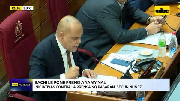 Iniciativas contra la prensa “no pasarán”, asegura Bachi en contraposición a Yamy Nal - ABC Noticias - ABC Color