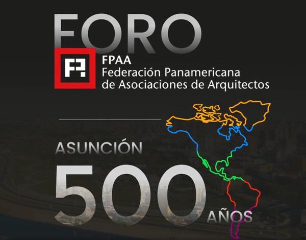 Paraguay será sede de importante foro de la Federación Panamericana de Asociaciones de Arquitectos