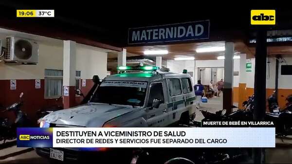 Muerte de bebé por falta de UTI: destituyen a viceministro de Salud y anuncian auditoría general - ABC Noticias - ABC Color