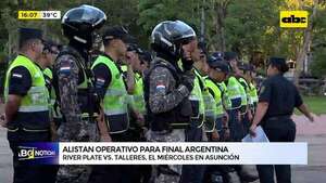 Policía alista operativo para la Supercopa Argentina: encuentro será el miércoles en Asunción - ABC Noticias - ABC Color