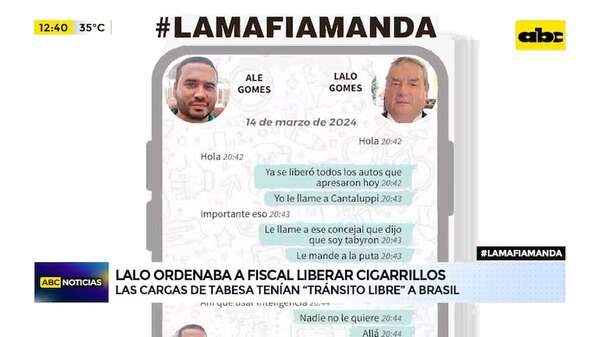 #LaMafiaManda: Lalo y su hijo operaron para liberar a presuntos contrabandistas - ABC Noticias - ABC Color