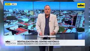 Manos a la Obra: revitalización del Centro Histórico de Asunción - Negocios - ABC Color