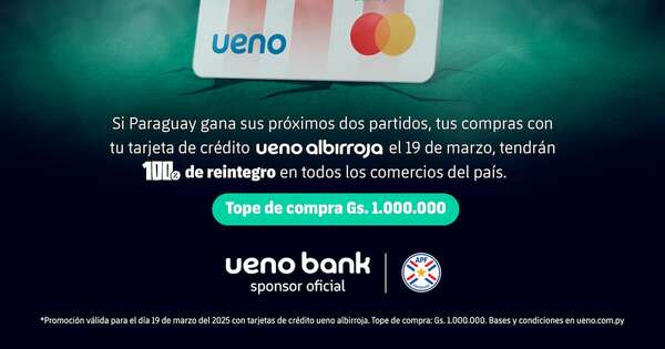 La Nación / Una promo nunca antes vista: si Paraguay gana sus dos partidos, ueno reintegra el 100% de tus compras