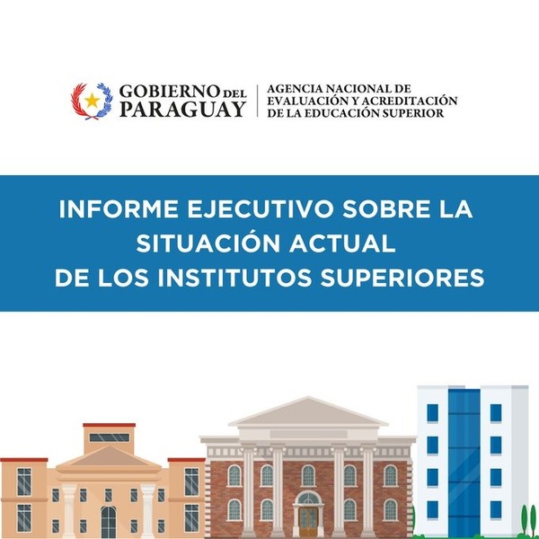 Informe de ANEAES revela desafíos en evaluación y acreditación de institutos superiores - ADN Digital