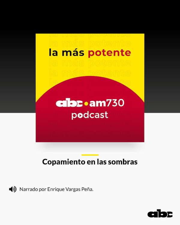 Comentario: Copamiento en las sombras - Podcast Radio ABC Cardinal 730 AM - ABC Color