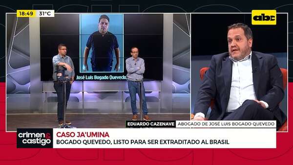 Caso Ja’umina: ¿cuál es la situación del extraditable José Bogado Quevedo, según su abogado? - Crimen y castigo - ABC Color