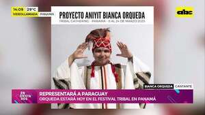 Bianca Orqueda lleva su música a Panamá: se presentará en el Festival Tribal - Ensiestados - ABC Color