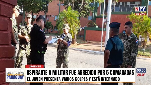 Aspirante militar internado tras sufrir golpiza por parte de 5 camaradas que ya están en Viñas Cué