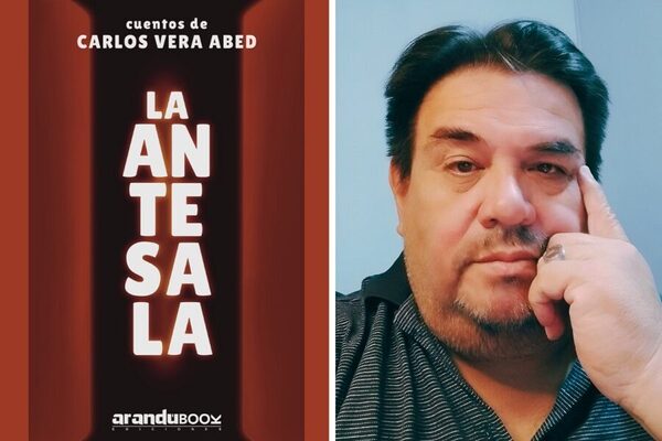 AranduBook Ediciones presenta “La antesala”, libro de cuentos de Carlos Vera Abed