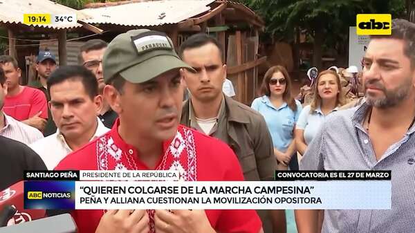 Peña y Alliana buscan desacreditar movilización ciudadana: “quieren colgarse de la marcha campesina” - ABC Noticias - ABC Color
