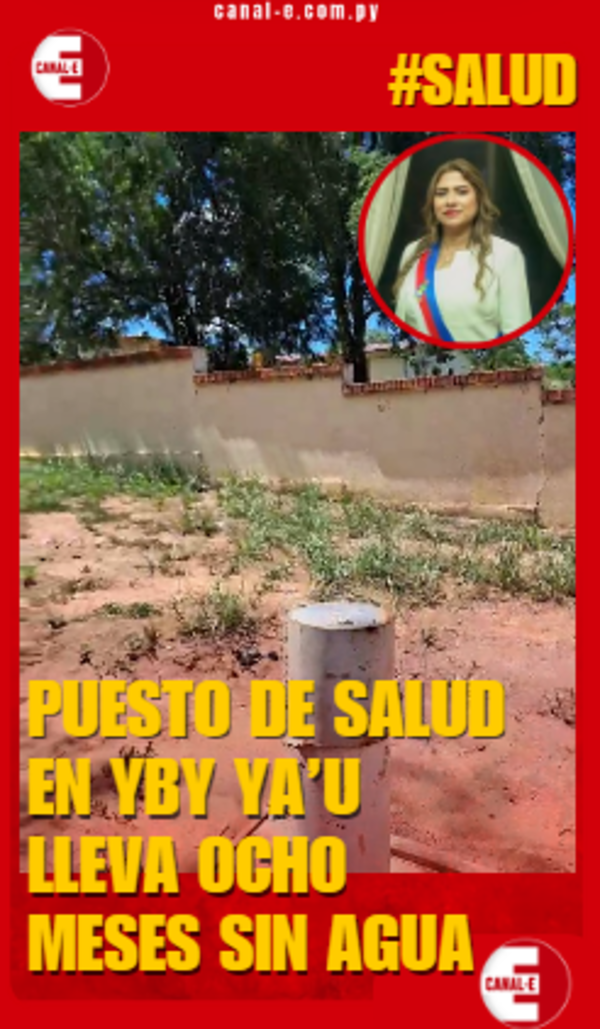 Puesto de salud en Yby Ya’u lleva ocho meses sin agua: comunidad prepara manifestación