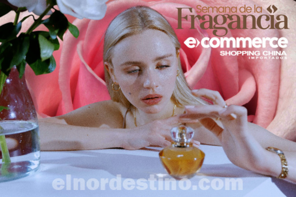 Celebrá la Semana de la Fragancia en el e-commerce de Shopping China Importados desde el lunes 17 hasta el domingo 23 de Marzo - El Nordestino