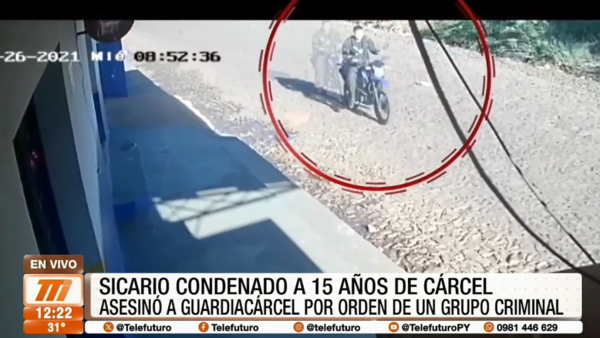 Sicario condenado a 15 años de cárcel por matar a un guardia penitenciario