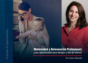 Maternidad y Reinvención Profesional: ¿una oportunidad para barajar y dar de nuevo? - 1000 Noticias