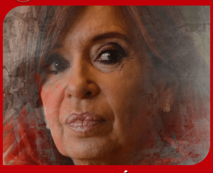 Cristina Fernández de Kirchner declarada corrupta por los EE.UU