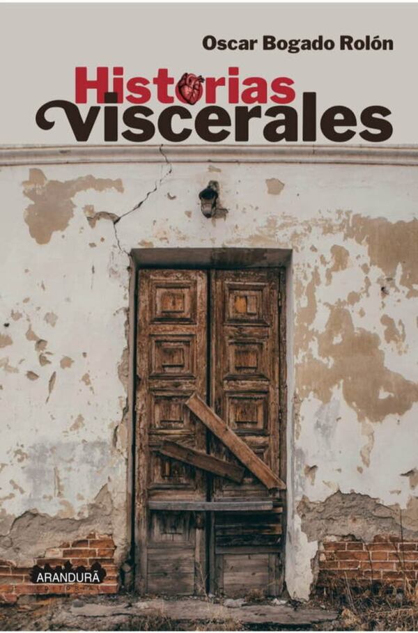 Oscar Bogado Rolón presentará sus “Historias viscerales” - Literatura - ABC Color
