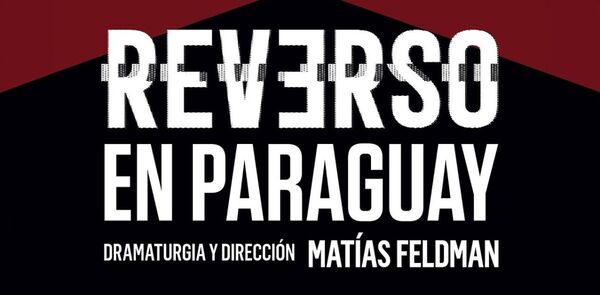 Sudameris invita a disfrutar de la obra teatral 芦Reverso禄 en Paraguay