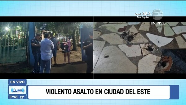 Violento asalto en Ciudad del Este