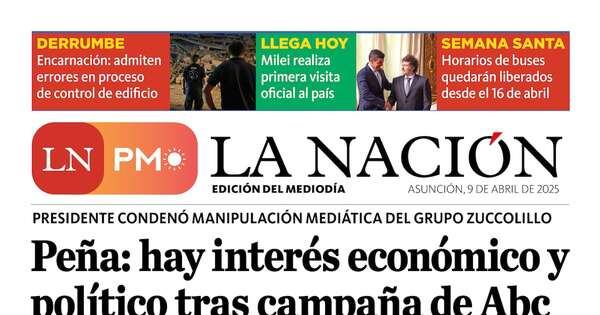 La Nación / LN PM: edición mediodía del 9 de abril