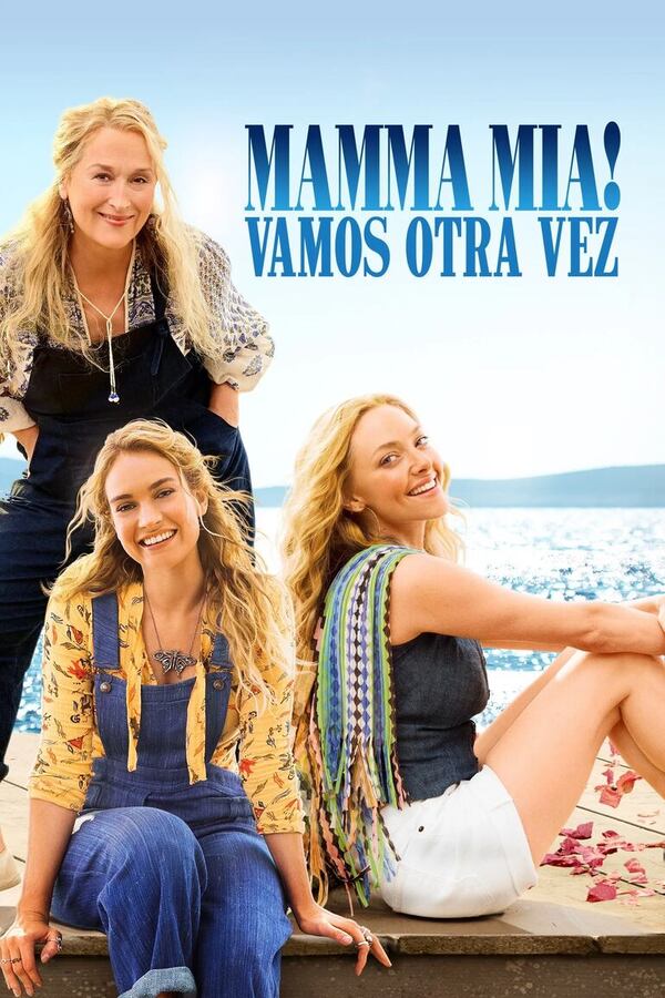 Mamma Mia! Vamos otra vez - Cine y TV - ABC Color