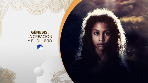 Génesis: La creación y el diluvio