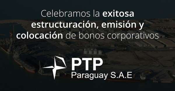 La Nación / PTP Paraguay sigue apostando por el mercado de capitales colocando bonos por valor de USD 2 millones
