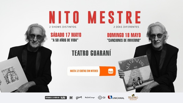 El renombrado cantautor NITO MESTRE llega a Paraguay - Unicanal