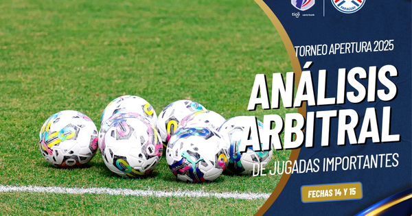 Análisis arbitral de las fechas 14 y 15 | Asociación Paraguaya de Fútbol