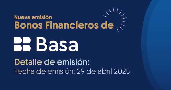 Diario HOY | Basa Capital presenta una nueva oportunidad de inversión en Bonos Financieros