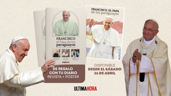 ÚH lanza revista especial para honrar al papa Francisco: Su vida, legado y amor por Paraguay