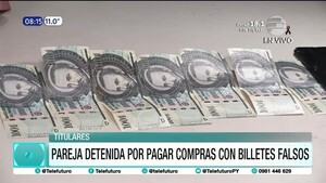 Pareja detenida por pagar con billetes falsos en Capiatá