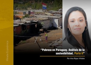 Pobreza en Paraguay. Análisis de la sostenibilidad. Parte II - 1000 Noticias