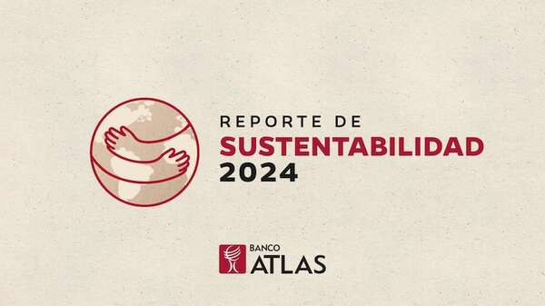 Banco Atlas presenta su segundo reporte de sustentabilidad y muestra avances hacia un modelo de gestión más responsable - Empresariales - ABC Color