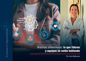 Brechas silenciosas: lo que líderes y equipos no están hablando - 1000 Noticias