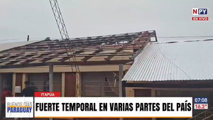 Intenso temporal causó destrozos con vientos de hasta 170 km/h en Itapúa