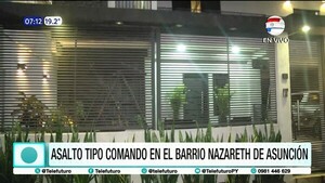 Asalto tipo comando en barrio de Asunción