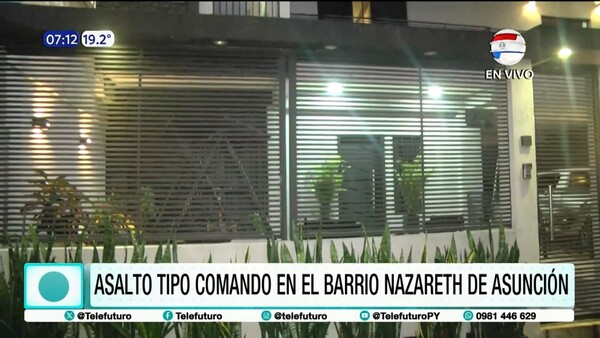 Asalto tipo comando en barrio de Asunción