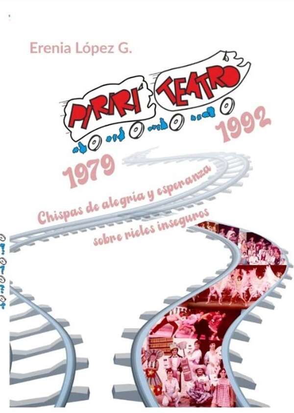 Erenia López recoge en un libro las vivencias de Piriri Teatro - Literatura - ABC Color