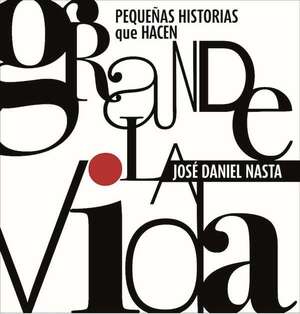 José Daniel Nasta reúne en un libro “pequeñas historias que hacen grande la vida” - Literatura - ABC Color