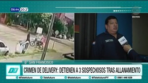 Crimen de delivery: Detienen a tres sospechosos tras allanamiento