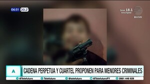 Proponen cadena perpetua y cuartel para menores criminales