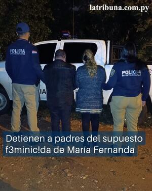Juez ordena prisión a padres por encubrimiento en caso María Fernanda