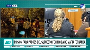 Prisión para padres de presunto feminicida de María Fernanda