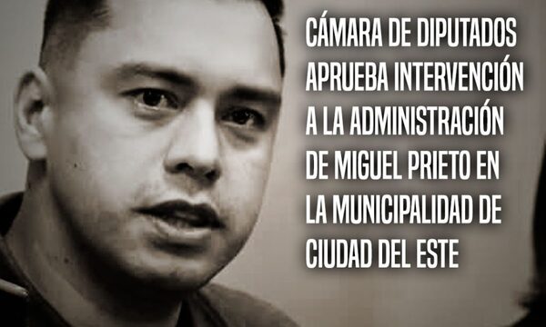 Aprueban intervenir Municipalidad de Ciudad del Este