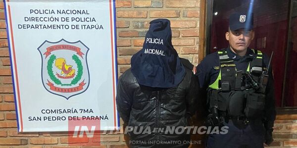 DETUVIERON A HOMBRE CON ORDEN DE CAPTURA EN SAN PEDRO DEL PARANÁ