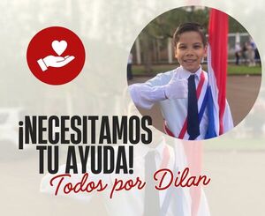 Dilan, un pequeño guerrero de 10 años, lucha por su vida y necesita de todos nosotros