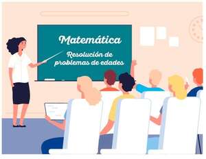 Resolución de problemas  de edades (Parte 3) - Matemática Tercer Ciclo - ABC Color